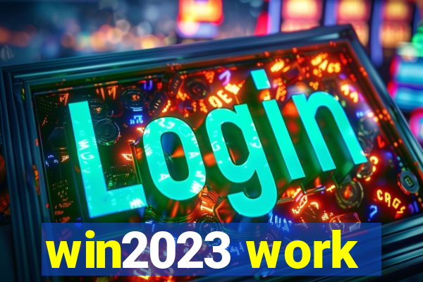 win2023 work